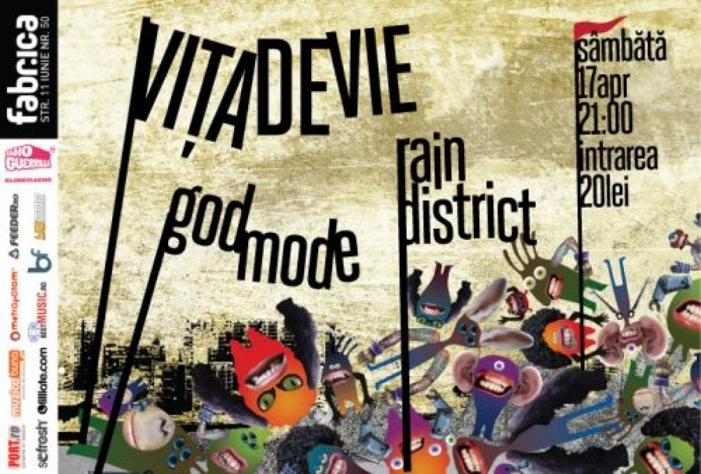 Concert Vita de Vie, Godmode si Rain District @ Fabrica
