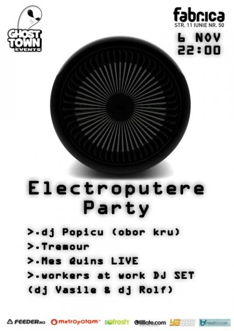 Electroputere Party @ Fabrica