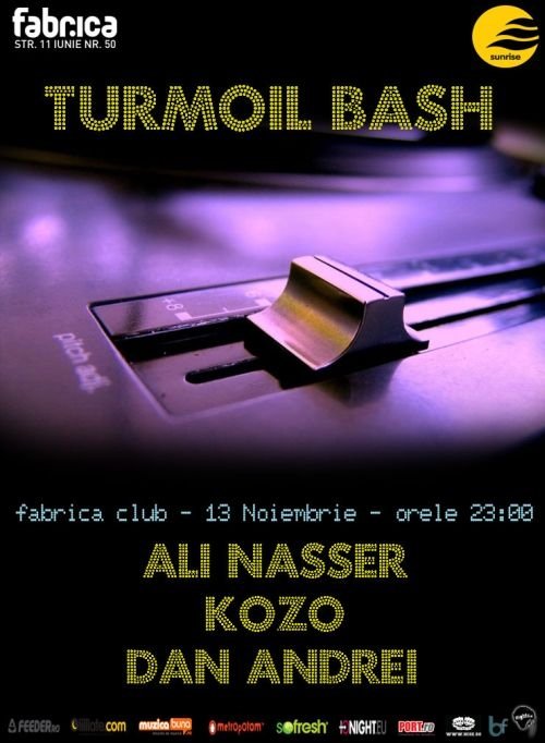 Turmoil Bash - Ali Nasser, Kozo, Dan Andrei @ Fabrica