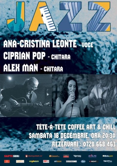Concert de jazz - Trio: Ana-Cristina Leonte, Ciprian Pop, Alex Man @ Tete-a-Tete