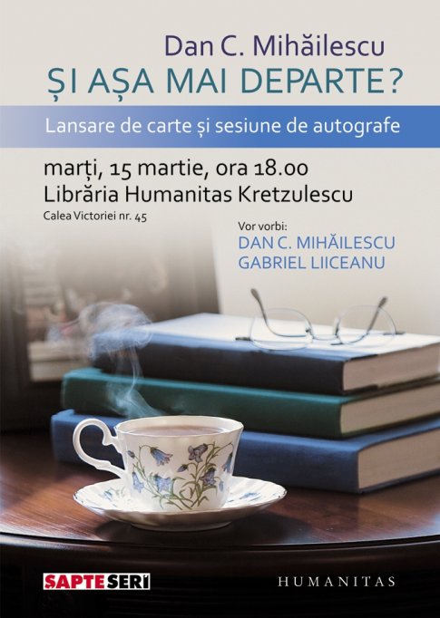 Lansare de carte si sesiune de autografe - Si asa mai departe? de Dan C. Mihailescu