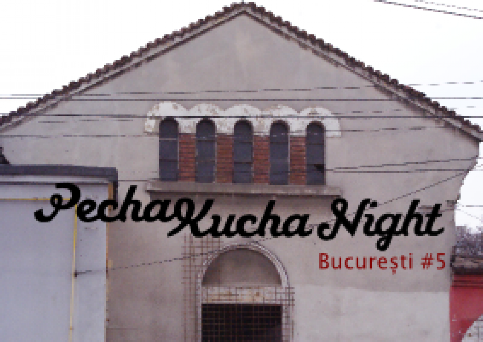 Pecha Kucha Night Bucuresti #5