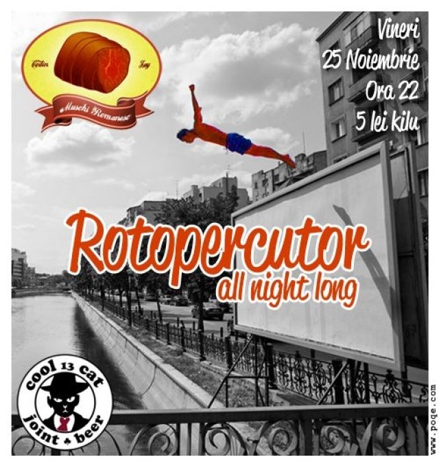 Muschi Romanesc #4: RotoPerCutoR