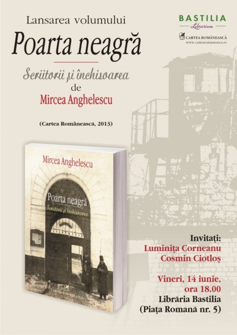 Poarta neagra. Scriitorii si inchisoarea de Mircea Anghelescu