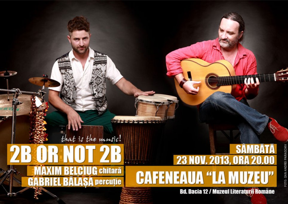 2B OR NOT 2B - concert Maxim Belciug & Gabriel Balasa