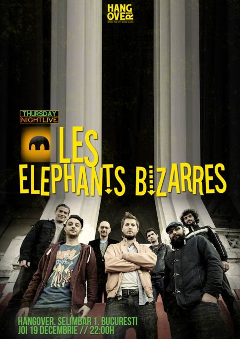 Les Elephants Bizarres, in concert la Hangover