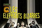 Les Elephants Bizarres, in concert la Hangover
