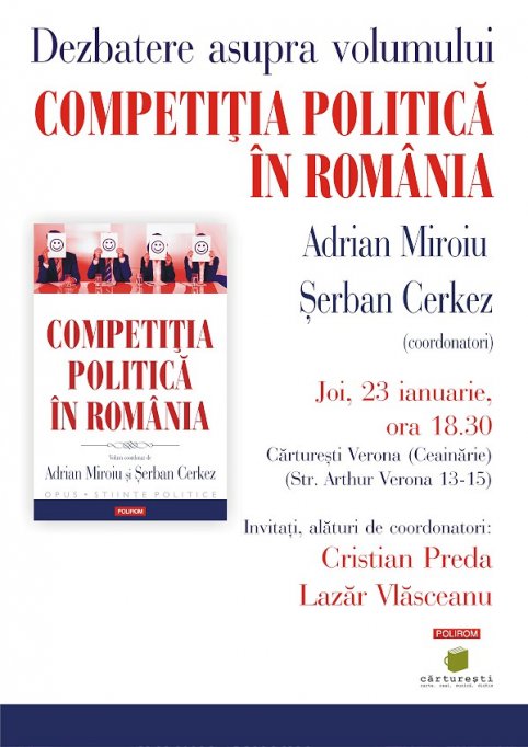Competitia politica in Romania, volum coordonat de Adrian Miroiu si Serban Cerkez - Dezbatere