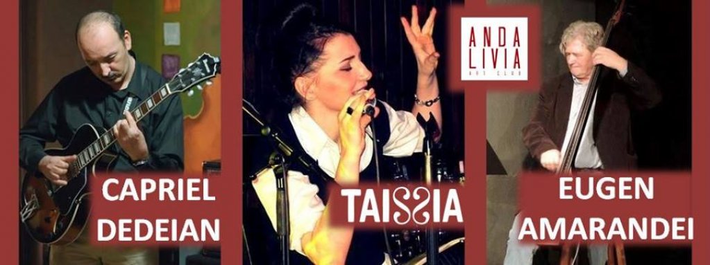Live Jazz cu Taissia, Capriel Dedeian şi Eugen Amarandei