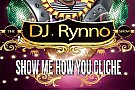 The DJ RYNNO SHOW @ Cliche