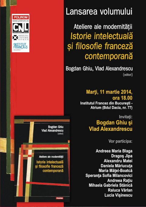 Antologia "Ateliere ale modernitatii. Istorie intelectuala si filosofie franceza contemporana."
