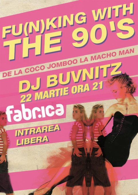 F(un)King with the 90`s @ Club Fabrica