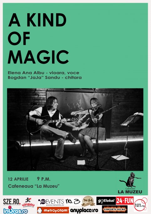 A Kind Of Magic in Cafeneaua La Muzeu