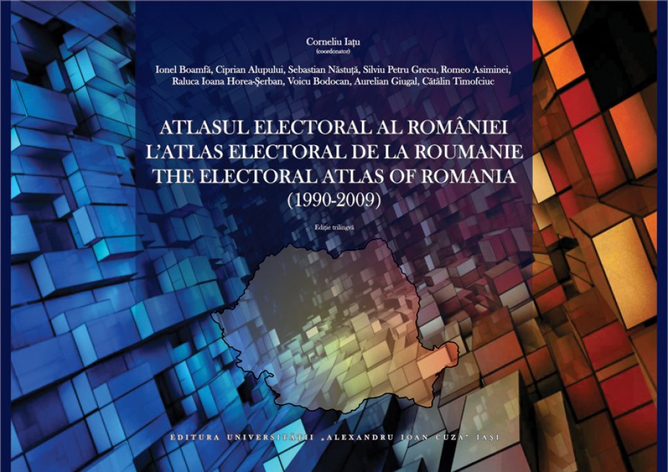 Cu cine ai votat: "Atlasul electoral al Romaniei 1990-2009"