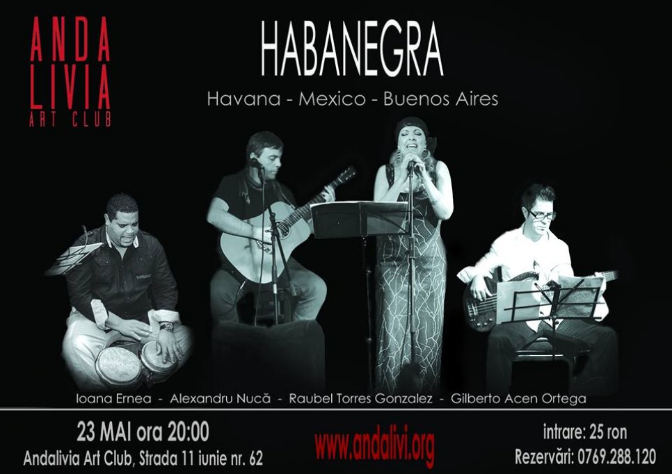 Concert Habanegra - cu Ioana Ernea, Alexandru Nuca, Raubel Torres Gonzalez, Gilberto Acen Ortega