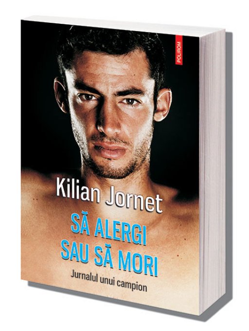 Un adevarat manifest al spiritului liber: Sa alergi sau sa mori, de Kilian Jornet