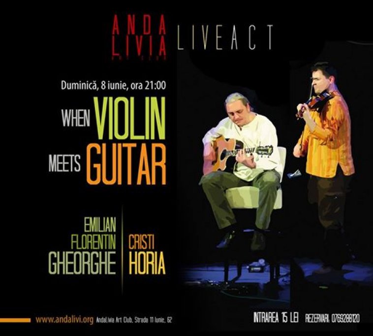 When Violin meets Guitar, cu Emilian Florentin Gheorghe si Cristi Horia