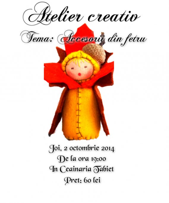 Atelier creativ - Accesorii din fetru