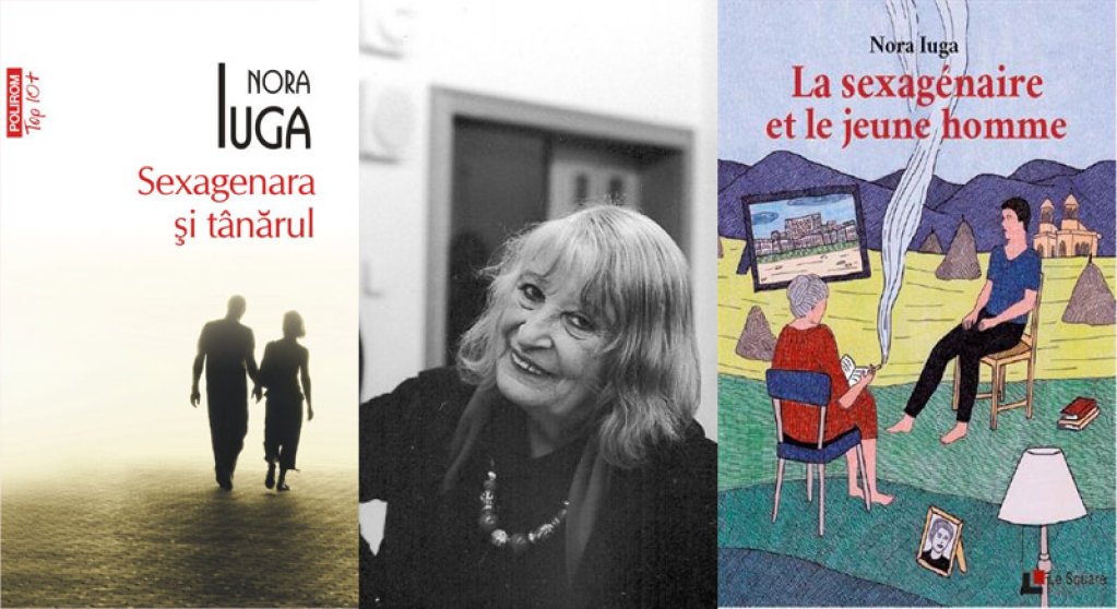Romanul Sexagenara si tinarul, de Nora Iuga, publicat in Franta