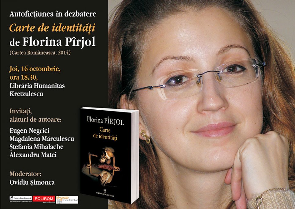 Autofictiunea in dezbatere la Bucuresti: Carte de identitati de Florina Pirjol