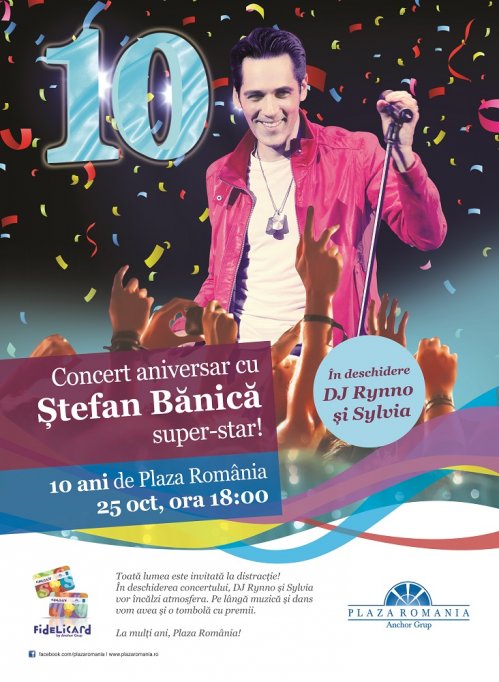 Plaza România sărbătorește 10 ani printr-un concert Ștefan Bănică