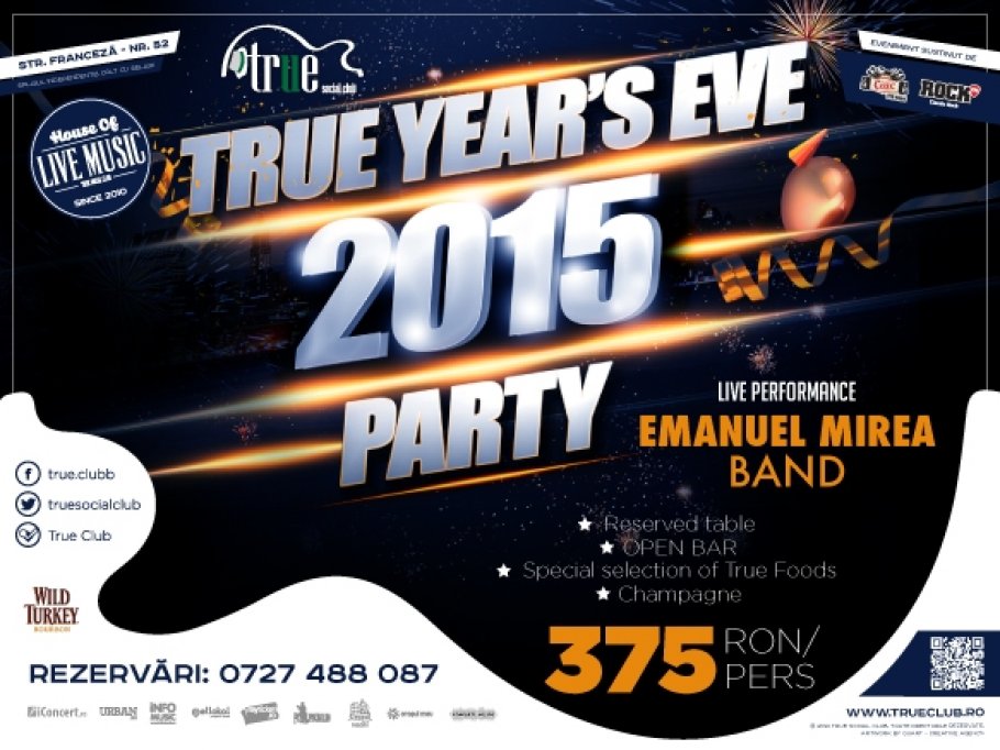 Miercuri - 31 Decembrie - True Years Eve 2015