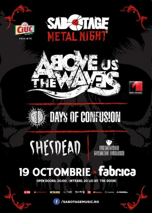 Sabotage prezinta: Metal Night / Above Us The Waves / Days of Confusion / Shesdead / Lost Society