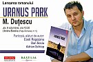 Lansarea romanului „Uranus Park", de M. Dutescu