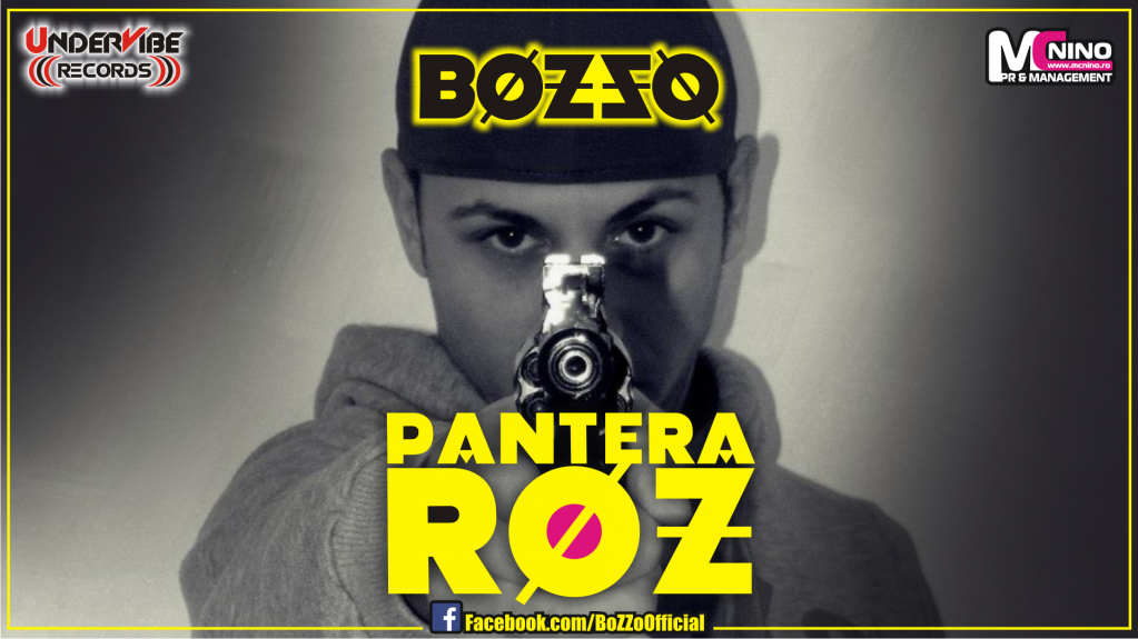 BoZZo spune realitatea din Romania prin piesa “Pantera Roz”