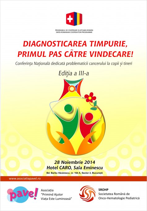 Conferința Națională dedicată Problematicii Cancerului la Copii și Tineri organizata de Asociatia P.A.V.E.L.