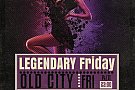 Legendary Old City Friday Party