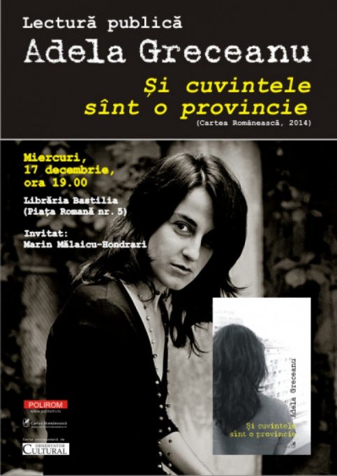 Lectura Adela Greceanu: Si cuvintele sunt o provincie