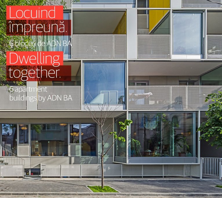 “Locuind impreuna. 6 blocuri de ADN BA”