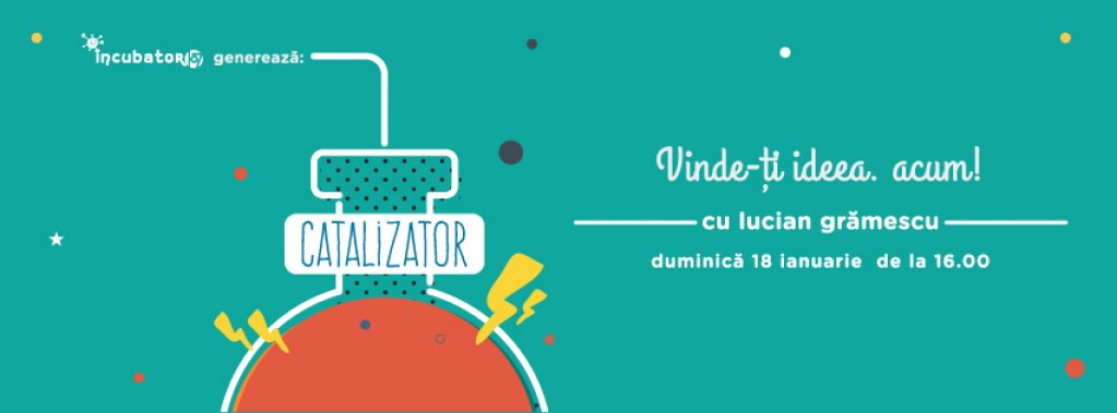 Vinde-ti ideea...ACUM