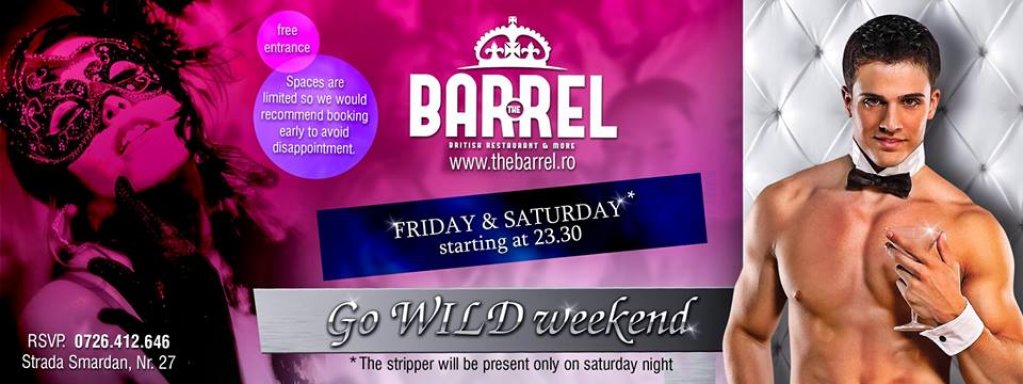 Go Wild Weekend @ The Barrel