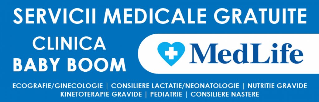 Servicii medicale GRATUITE oferite de Clinica Baby Boom powered by MedLife!