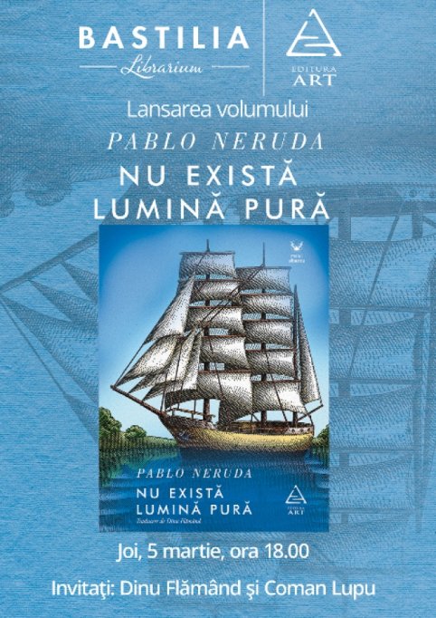 Lansare: „Nu există lumina pura" de Pablo Neruda