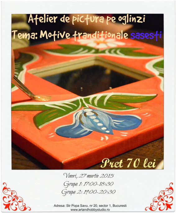 Atelier de pictura pe oglinzi. Tema: Motive sasesti