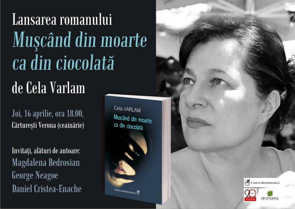 Lansarea romanului Muscand din moarte ca din ciocolata, de Cela Varlam