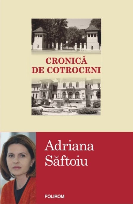 Cronica de Cotroceni, de Adriana Saftoiu, la Bookfest 2015 si in librariile din tara