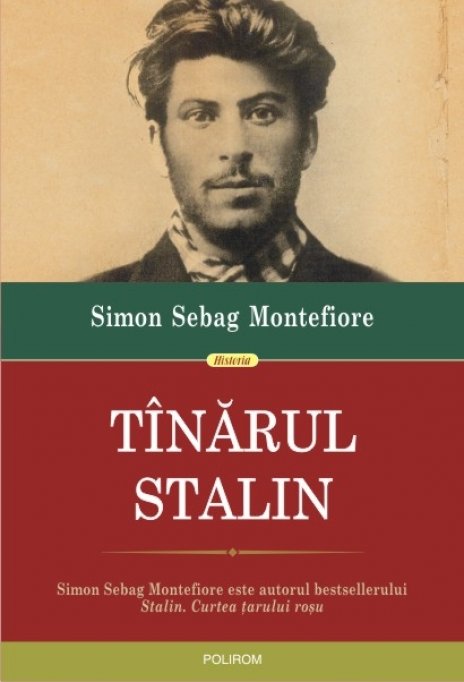 Secretele Tanarului Stalin de Simon Sebag Montefiore, la Polirom