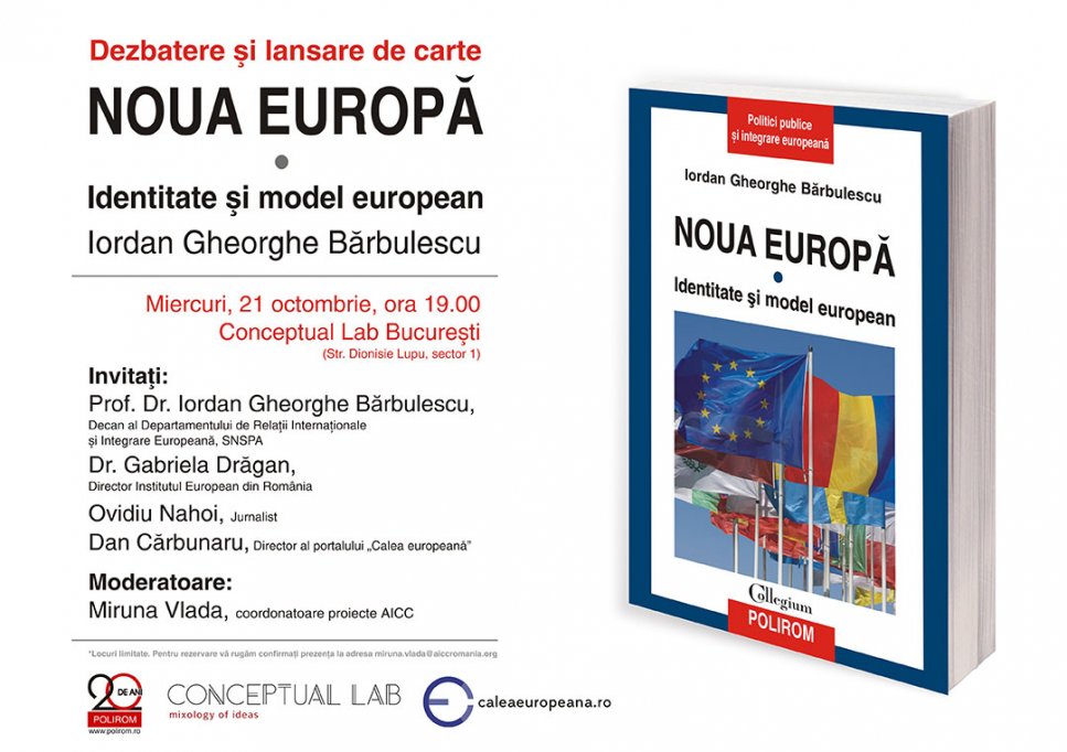 Dezbatere la Bucuresti: Noua Europa – intre identitate si legitimitate cu Iordan Gheorghe Barbulescu