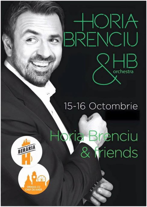 Horia Brenciu & Friends la Beraria H