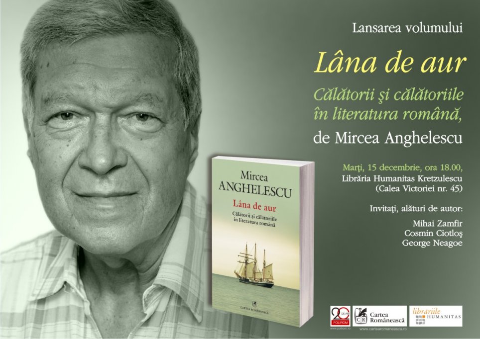 Lansare la Bucureşti: Lîna de aur. Călătorii şi călătoriile în literatura română, de Mircea Anghelescu
