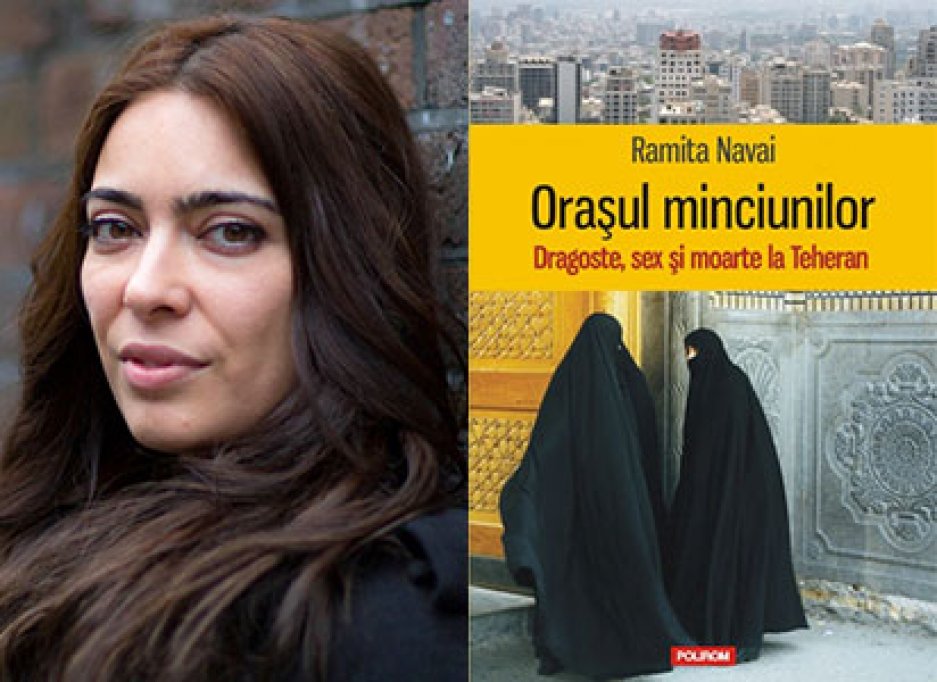 Nou la Polirom: Oraşul minciunilor. Dragoste, sex şi moarte la Teheran, de Ramita Navai