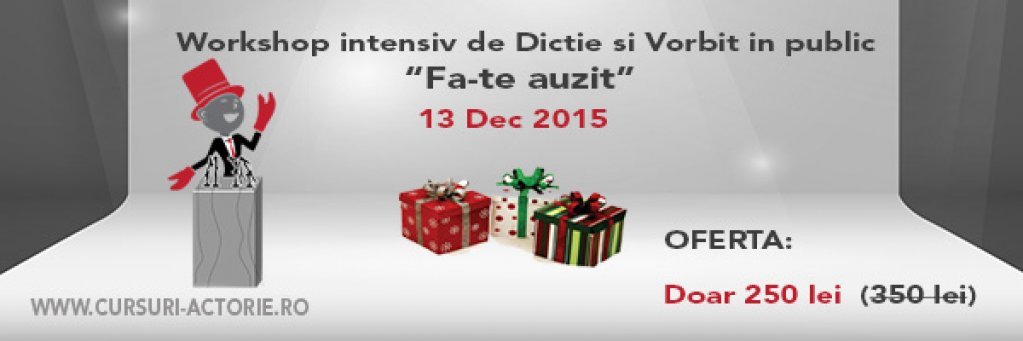 Workshop Intensiv de Dictie si Vorbit in Public, "Fa-te Auzit!"