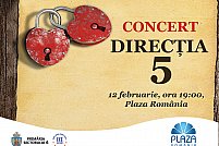 Concert Directia 5 si surprize pentru indragostiti la Plaza Romania