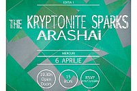 Fratele Rock: The Kryptonite Sparks // Arashai