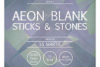 Fratele Rock: Aeon Blank // Sticks and Stones
