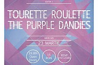 Fratele Rock: Tourette Roulette // The Purple Dandies